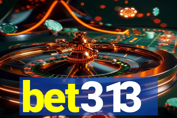 bet313