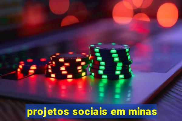 projetos sociais em minas