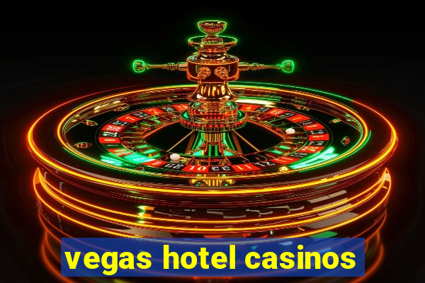 vegas hotel casinos