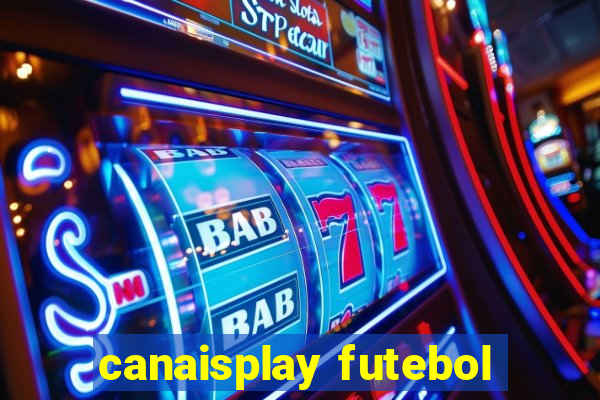 canaisplay futebol