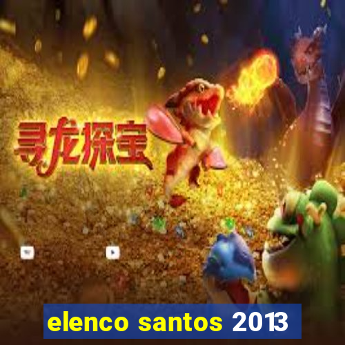 elenco santos 2013