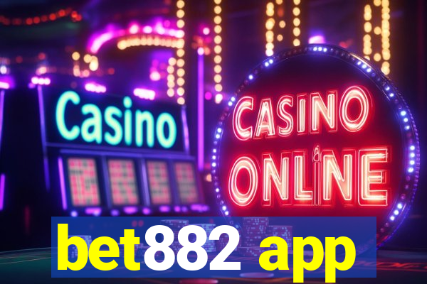 bet882 app