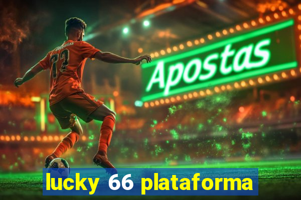 lucky 66 plataforma