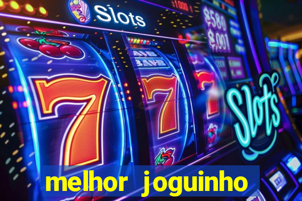 melhor joguinho para ganhar dinheiro