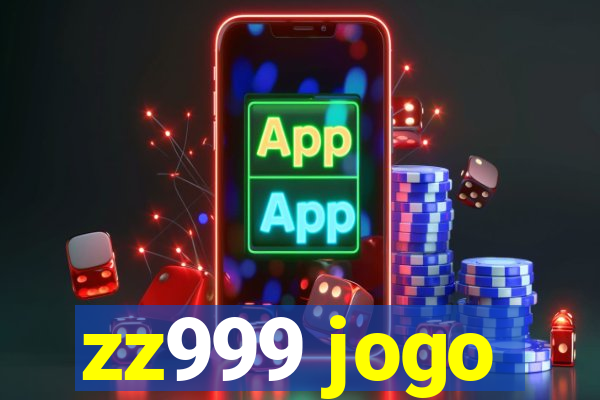 zz999 jogo