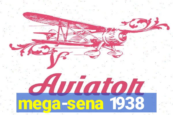 mega-sena 1938