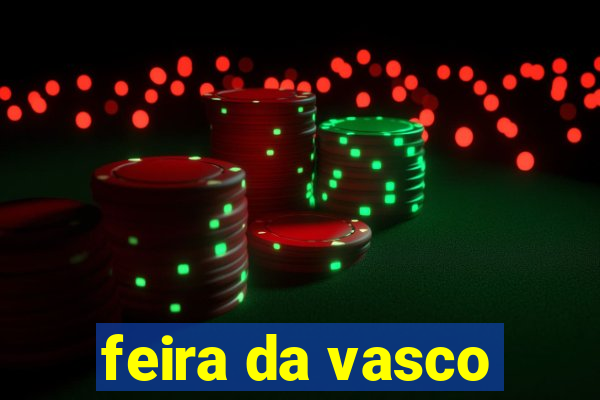 feira da vasco