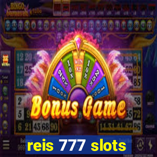 reis 777 slots