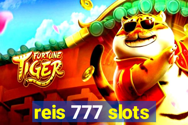 reis 777 slots