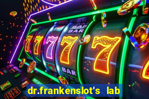 dr.frankenslot's lab new slot