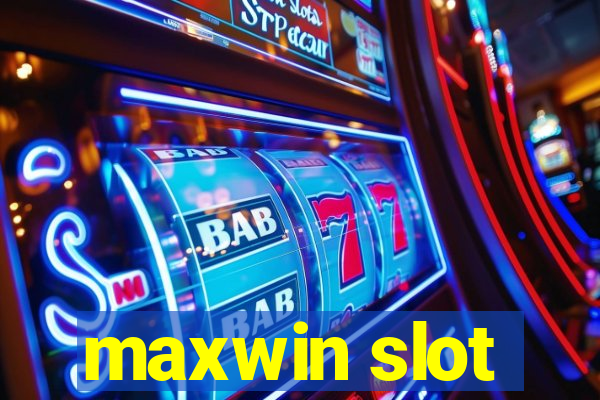 maxwin slot