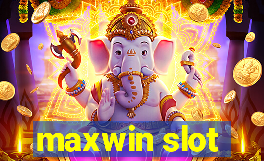 maxwin slot