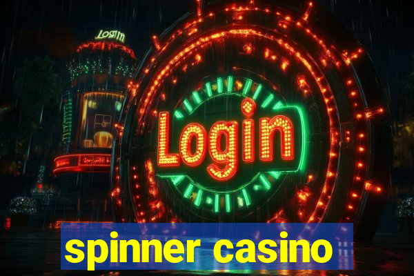 spinner casino