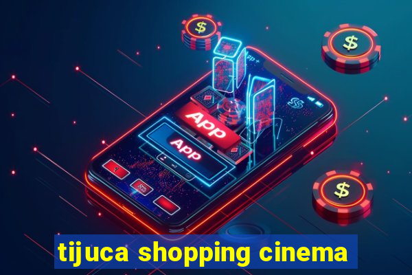 tijuca shopping cinema