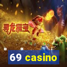 69 casino