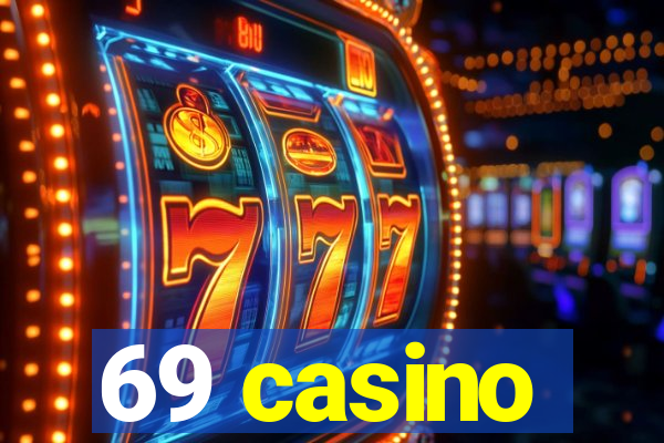 69 casino