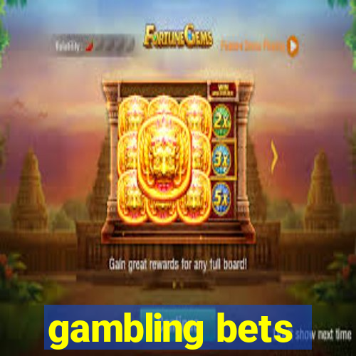 gambling bets