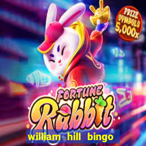 william hill bingo promotional code