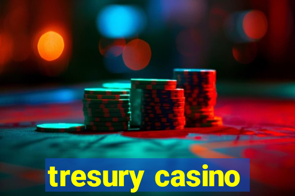 tresury casino