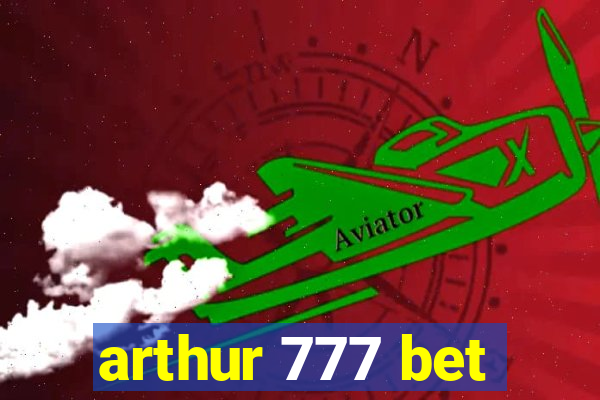 arthur 777 bet