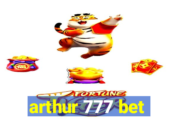 arthur 777 bet