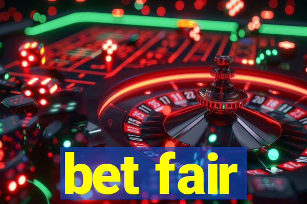 bet fair