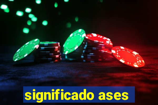 significado ases