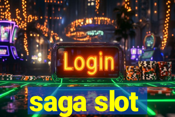 saga slot