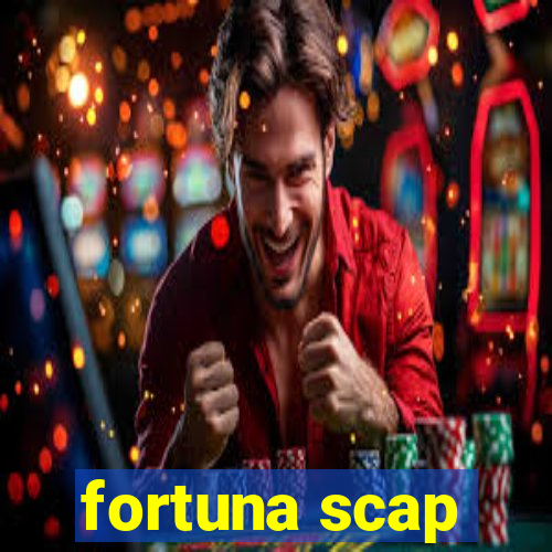 fortuna scap