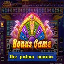 the palms casino las vegas