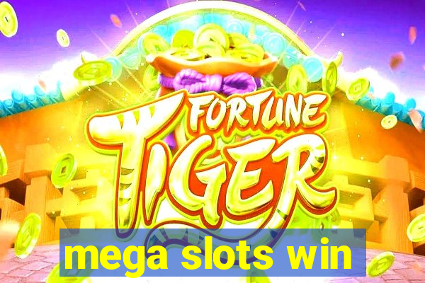 mega slots win