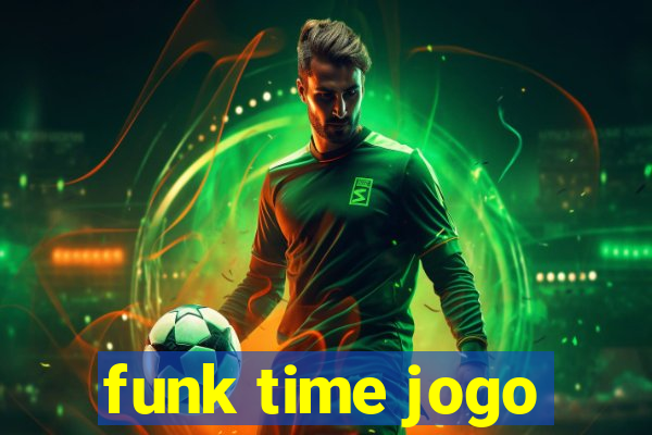 funk time jogo