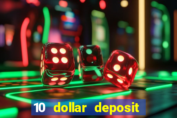 10 dollar deposit casino canada