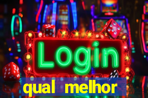 qual melhor plataforma para jogar e ganhar dinheiro