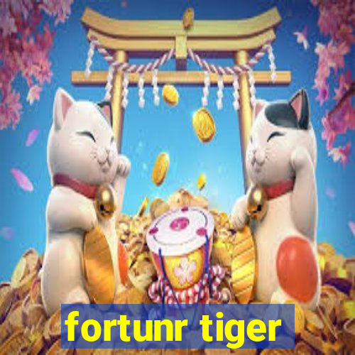 fortunr tiger