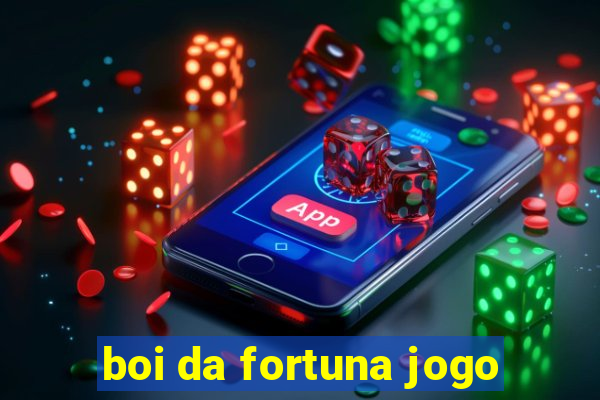 boi da fortuna jogo