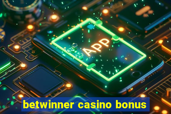 betwinner casino bonus