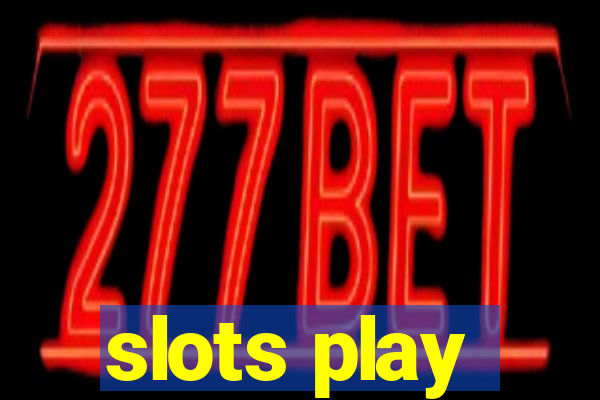 slots play