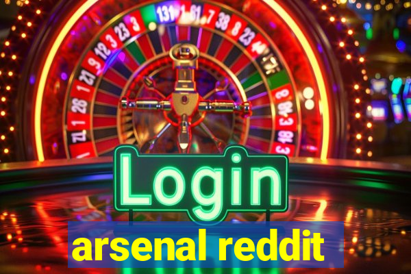 arsenal reddit