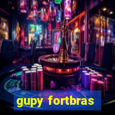 gupy fortbras