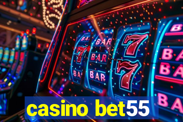 casino bet55