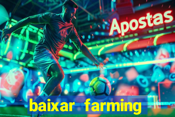 baixar farming simulator 18 dinheiro infinito