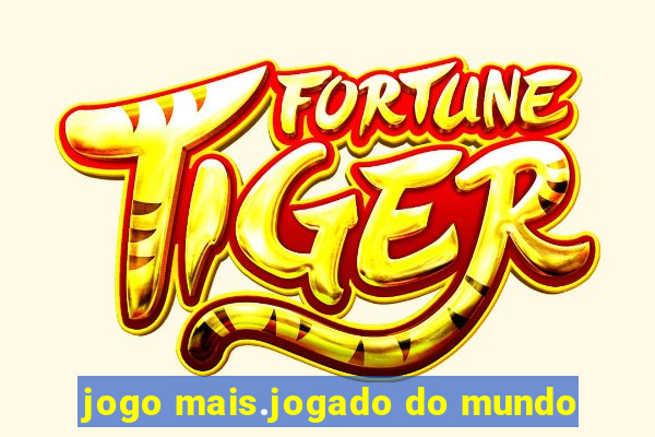 jogo mais.jogado do mundo