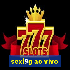 sexl9g ao vivo