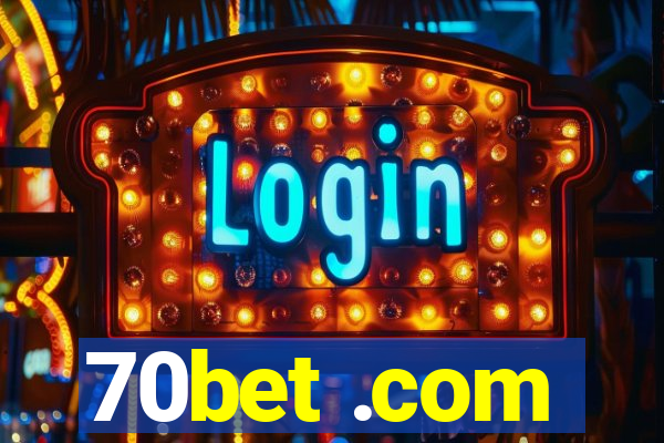 70bet .com