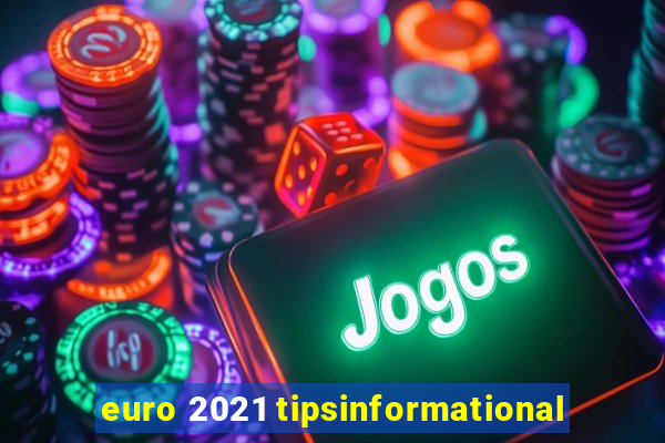 euro 2021 tipsinformational