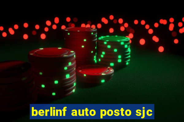 berlinf auto posto sjc