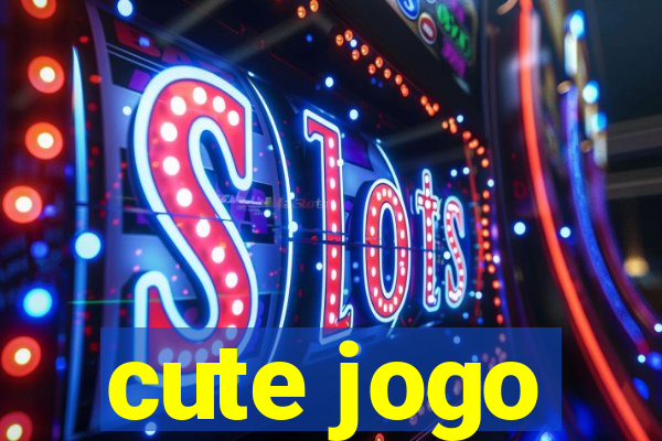 cute jogo