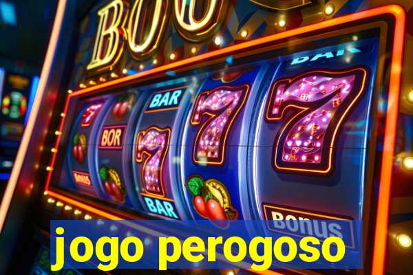 jogo perogoso