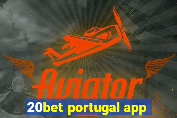 20bet portugal app